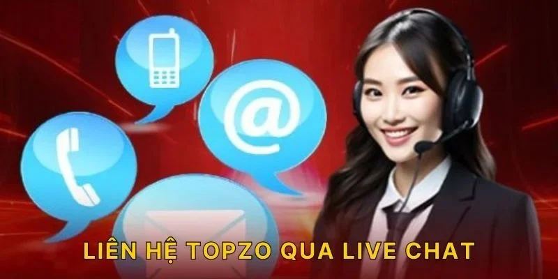 Liên hệ TOPZO qua live chat
