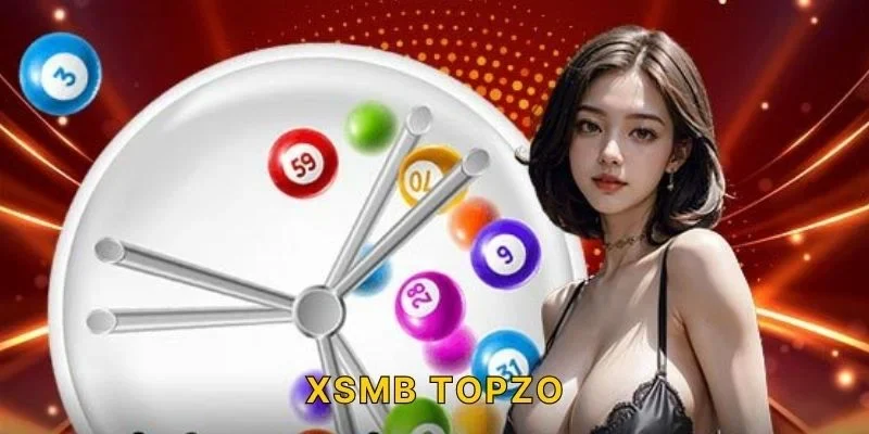 XSMB TOPZO - Hướng Dẫn Cách Tham Gia Chơi Ngay Hôm Nay!